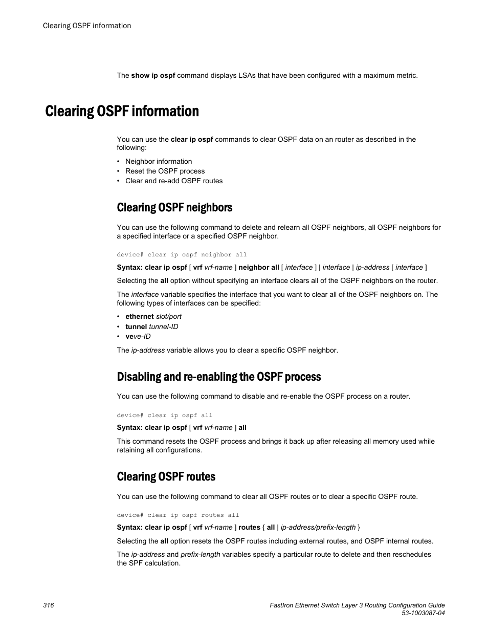 Clearing ospf information, Clearing ospf neighbors, Disabling and re-enabling the ospf process | Clearing ospf routes | Brocade FastIron Ethernet Switch Layer 3 Routing Configuration Guide User Manual | Page 316 / 672