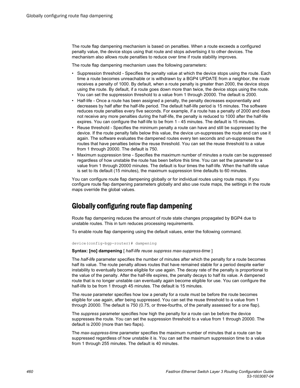 Globally configuring route flap dampening | Brocade FastIron Ethernet Switch Layer 3 Routing Configuration Guide User Manual | Page 460 / 672