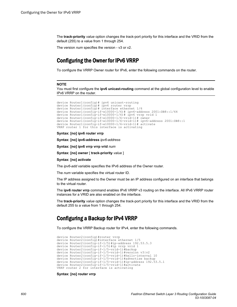 Configuring the owner for ipv6 vrrp, Configuring a backup for ipv4 vrrp | Brocade FastIron Ethernet Switch Layer 3 Routing Configuration Guide User Manual | Page 600 / 672