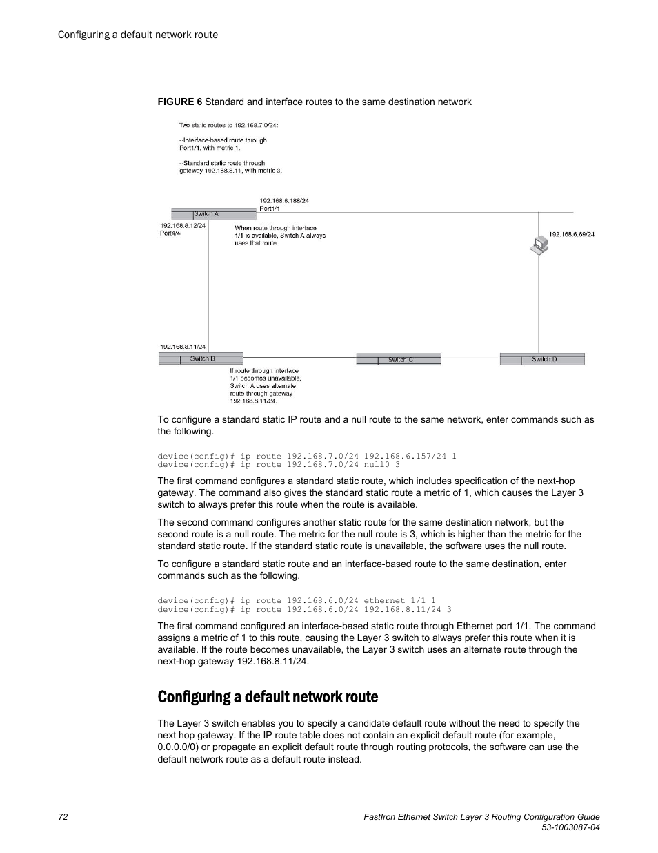 Configuring a default network route | Brocade FastIron Ethernet Switch Layer 3 Routing Configuration Guide User Manual | Page 72 / 672