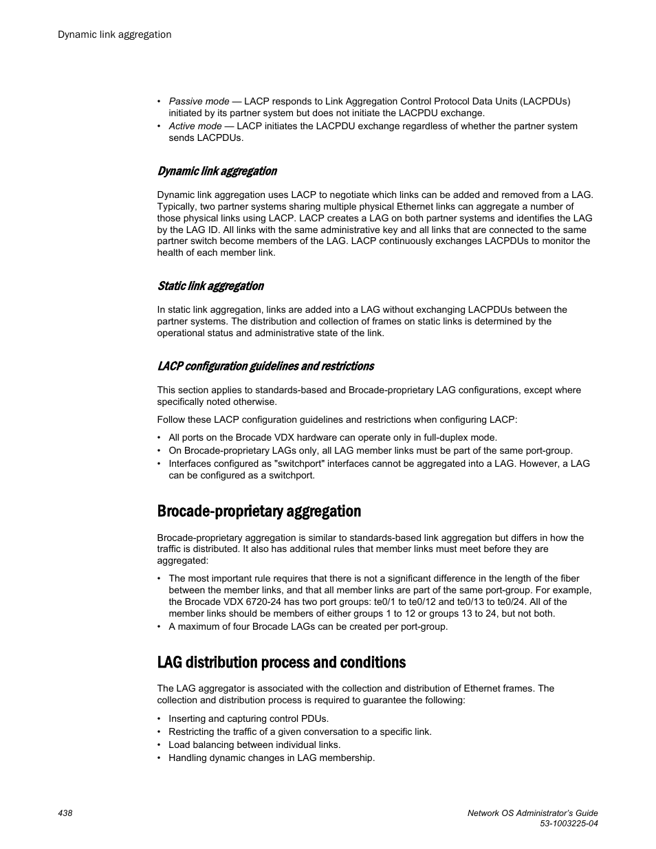 Dynamic link aggregation, Static link aggregation, Lacp configuration guidelines and restrictions | Brocade-proprietary aggregation, Lag distribution process and conditions | Brocade Network OS Administrator’s Guide v4.1.1 User Manual | Page 438 / 748