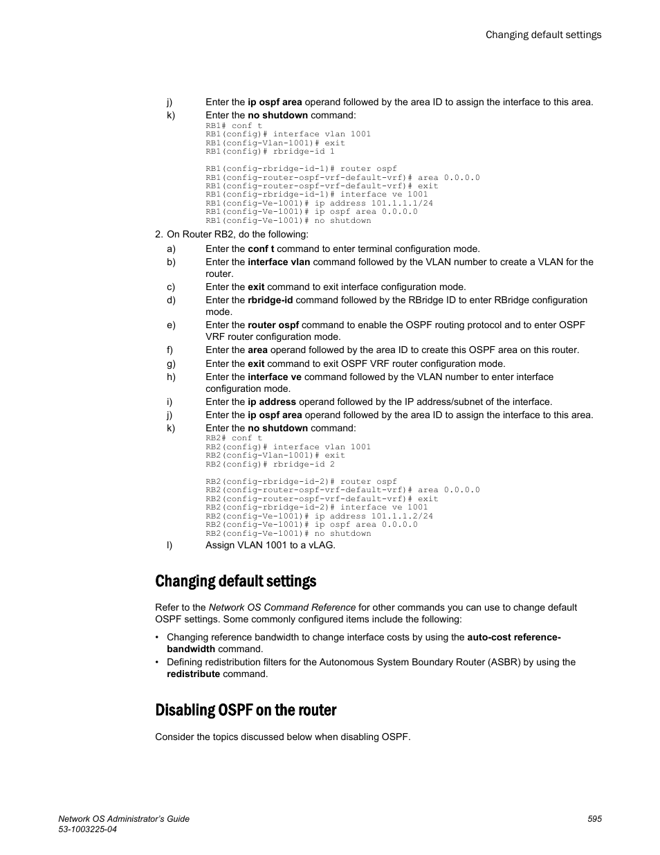 Changing default settings, Disabling ospf on the router, Refer to | Brocade Network OS Administrator’s Guide v4.1.1 User Manual | Page 595 / 748