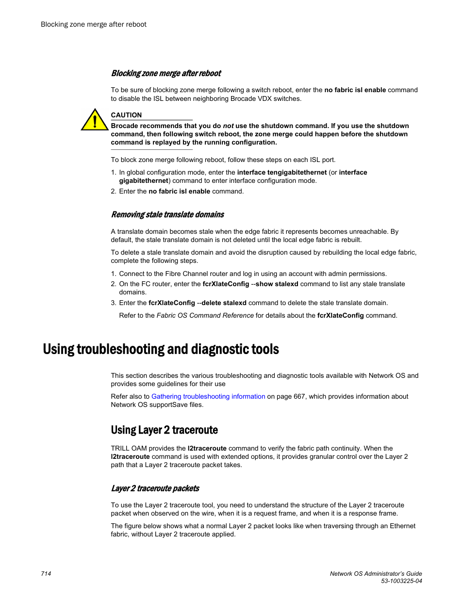 Blocking zone merge after reboot, Removing stale translate domains, Using troubleshooting and diagnostic tools | Using layer 2 traceroute, Layer 2 traceroute packets, Blocking, Zone merge after reboot | Brocade Network OS Administrator’s Guide v4.1.1 User Manual | Page 714 / 748