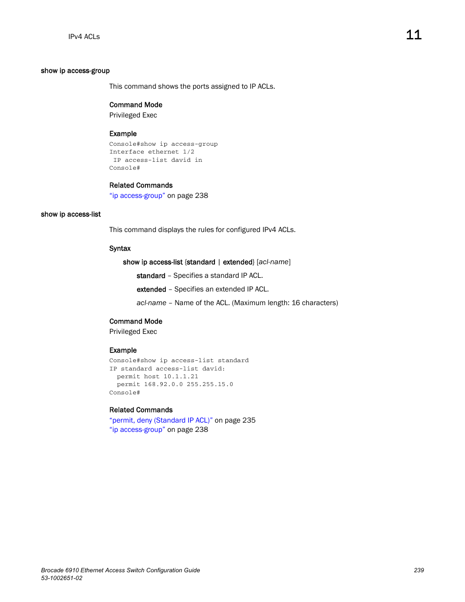 Show ip access-group, Show ip access-list, Show ip access-group show ip access-list | Brocade 6910 Ethernet Access Switch Configuration Guide (Supporting R2.2.0.0) User Manual | Page 295 / 1240