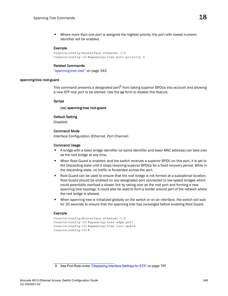Spanning-tree root-guard | Brocade 6910 Ethernet Access Switch Configuration Guide (Supporting R2.2.0.0) User Manual | Page 405 / 1240