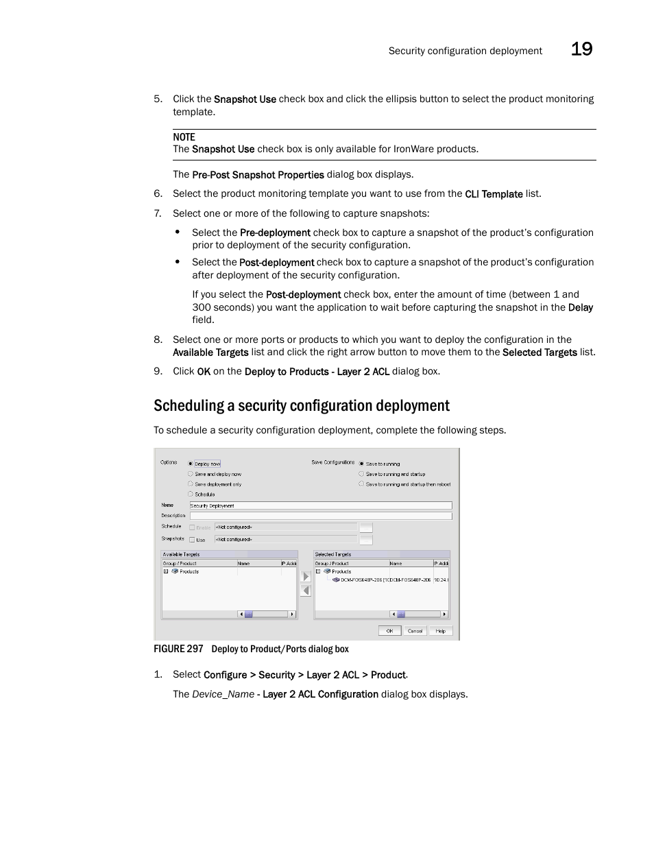 Scheduling a security configuration deployment | Brocade Network Advisor IP User Manual v12.3.0 User Manual | Page 803 / 1928