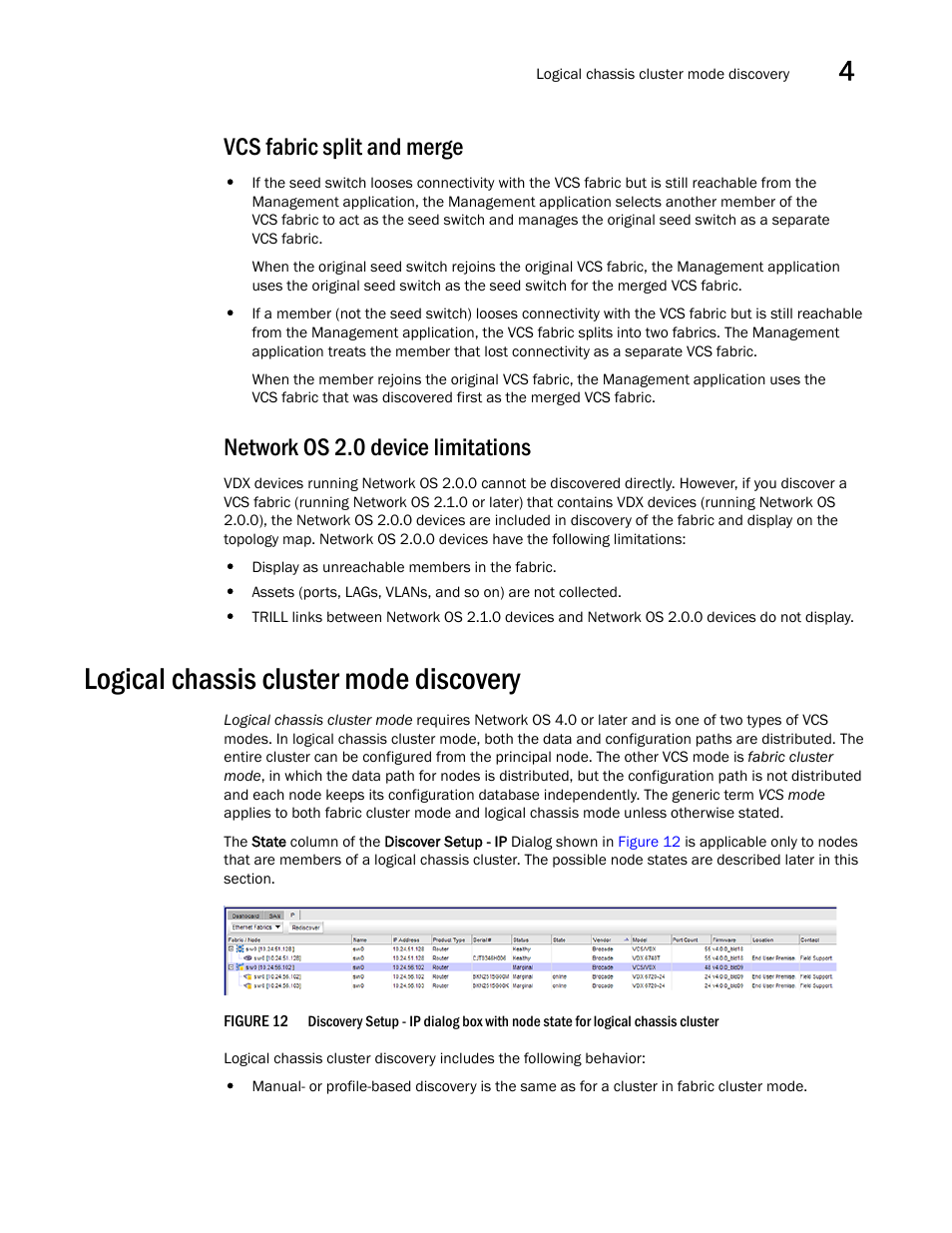 Vcs fabric split and merge, Network os 2.0 device limitations, Logical chassis cluster mode discovery | Brocade Network Advisor SAN + IP User Manual v12.1.0 User Manual | Page 144 / 2389