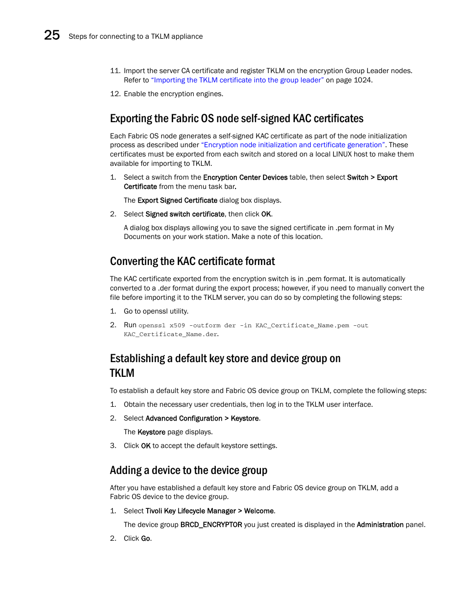 Converting the kac certificate format, Adding a device to the device group, Exporting the fabric os node | Self-signed kac certificates, Converting the kac certificate, Format, Establishing a default key store and device group, On tklm | Brocade Network Advisor SAN + IP User Manual v12.3.0 User Manual | Page 1094 / 2702