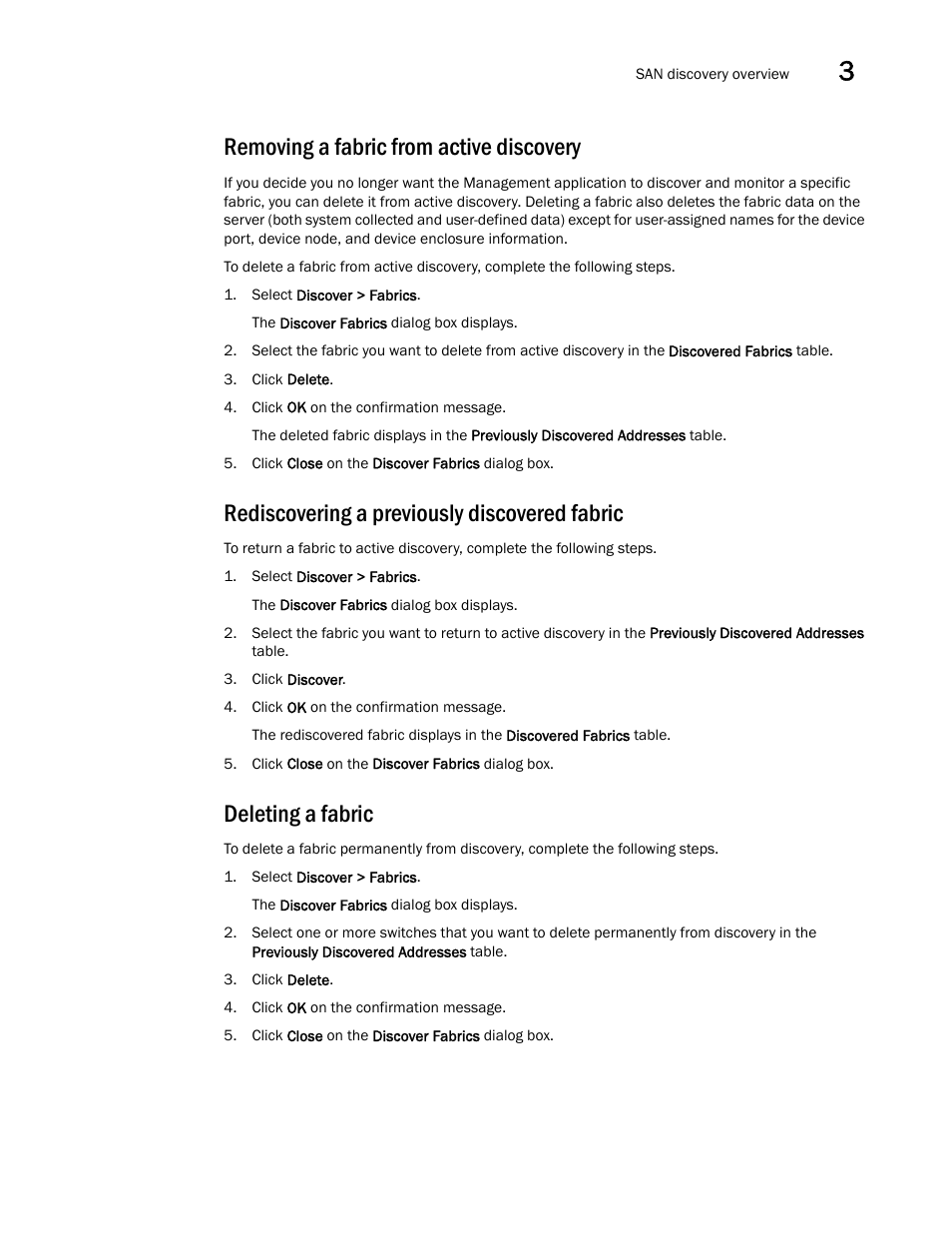 Removing a fabric from active discovery, Rediscovering a previously discovered fabric, Deleting a fabric | Brocade Network Advisor SAN + IP User Manual v12.3.0 User Manual | Page 117 / 2702