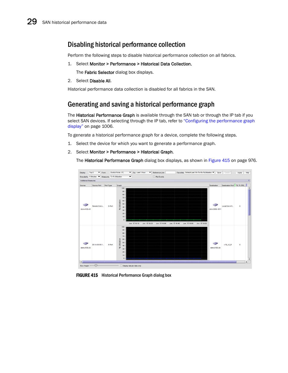 Disabling historical performance collection, Generating and saving a historical, Performance graph | Brocade Network Advisor SAN User Manual v12.1.0 User Manual | Page 1024 / 1690