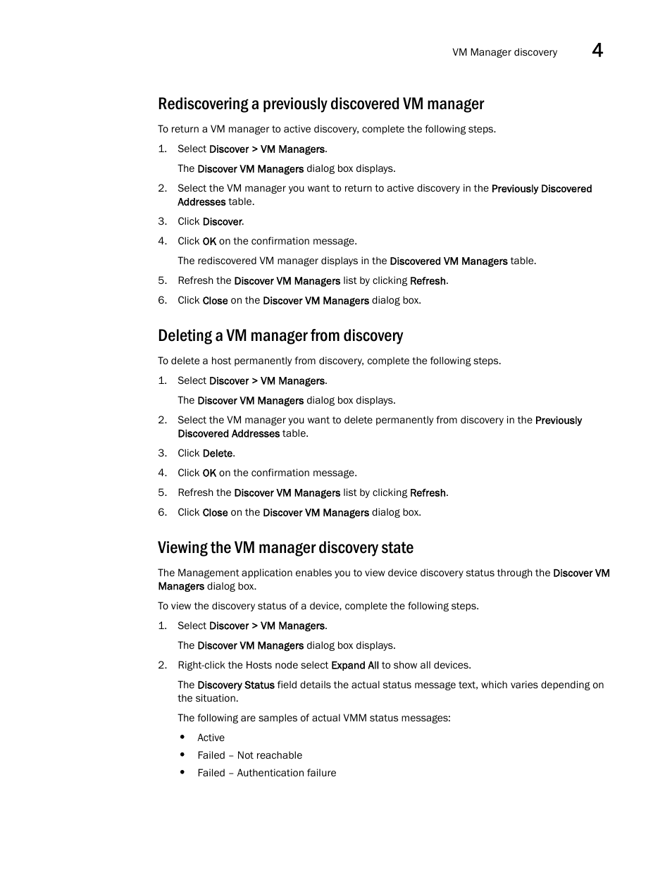 Rediscovering a previously discovered vm manager, Deleting a vm manager from discovery, Viewing the vm manager discovery state | Brocade Network Advisor SAN User Manual v12.1.0 User Manual | Page 123 / 1690