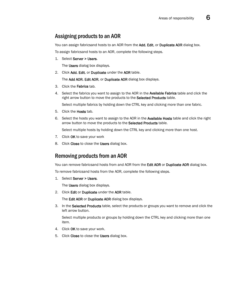 Assigning products to an aor, Removing products from an aor | Brocade Network Advisor SAN User Manual v12.1.0 User Manual | Page 203 / 1690