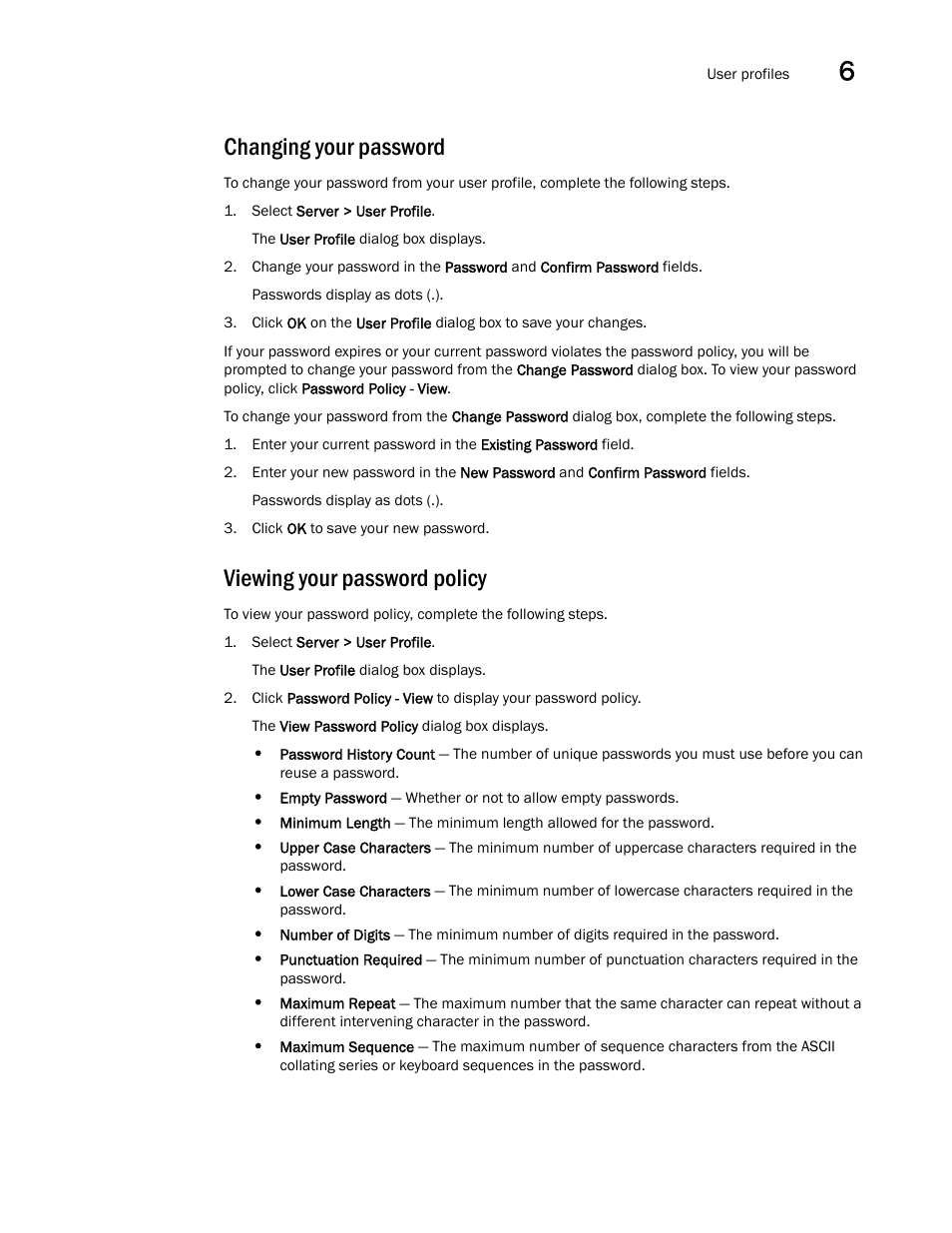 Changing your password, Viewing your password policy, Viewing your password | Policy, Changing your, Password | Brocade Network Advisor SAN User Manual v12.1.0 User Manual | Page 213 / 1690