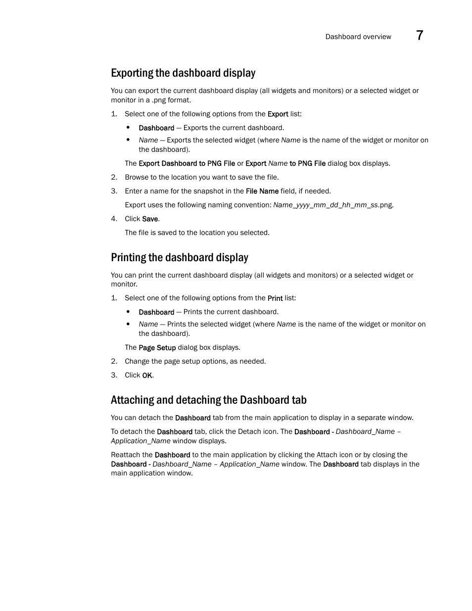 Exporting the dashboard display, Printing the dashboard display, Attaching and detaching the dashboard tab | Attaching, And detaching the dashboard tab | Brocade Network Advisor SAN User Manual v12.1.0 User Manual | Page 223 / 1690