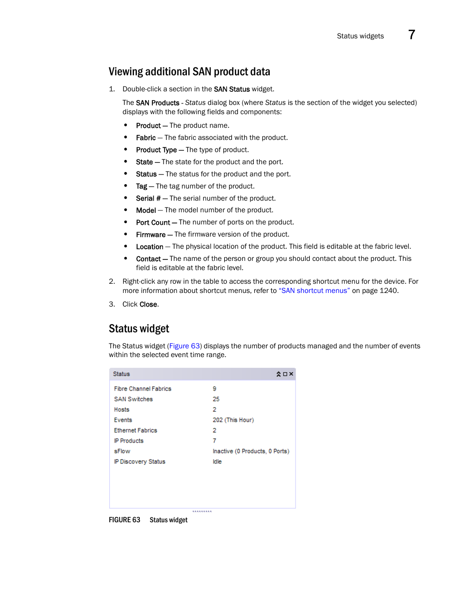 Viewing additional san product data, Status widget, Viewing | Additional san product data | Brocade Network Advisor SAN User Manual v12.1.0 User Manual | Page 237 / 1690