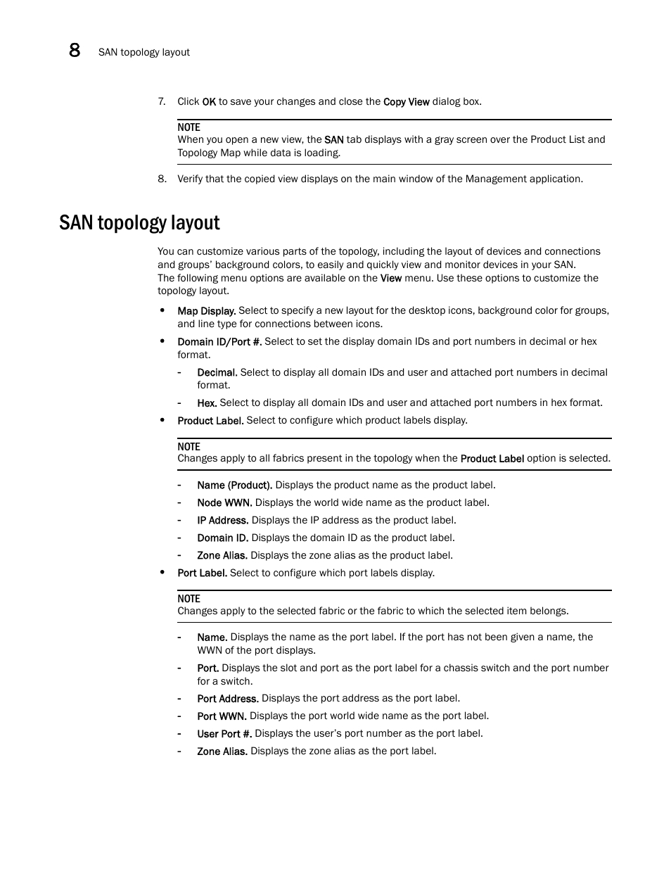 San topology layout | Brocade Network Advisor SAN User Manual v12.1.0 User Manual | Page 328 / 1690