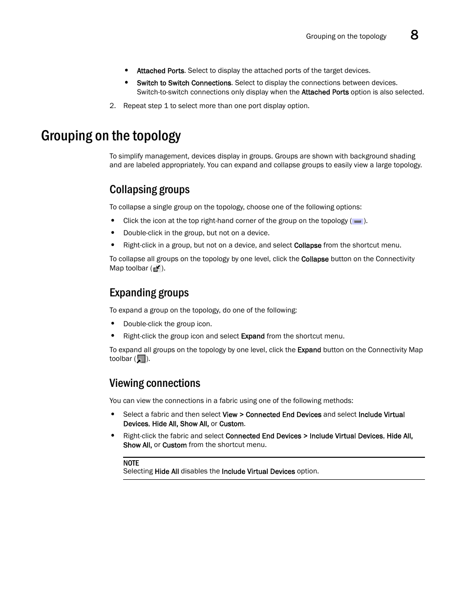 Grouping on the topology, Collapsing groups, Expanding groups | Viewing connections | Brocade Network Advisor SAN User Manual v12.1.0 User Manual | Page 333 / 1690