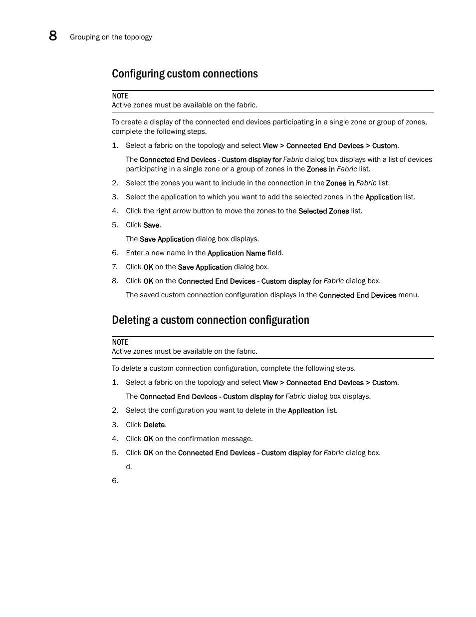 Configuring custom connections, Deleting a custom connection configuration | Brocade Network Advisor SAN User Manual v12.1.0 User Manual | Page 334 / 1690