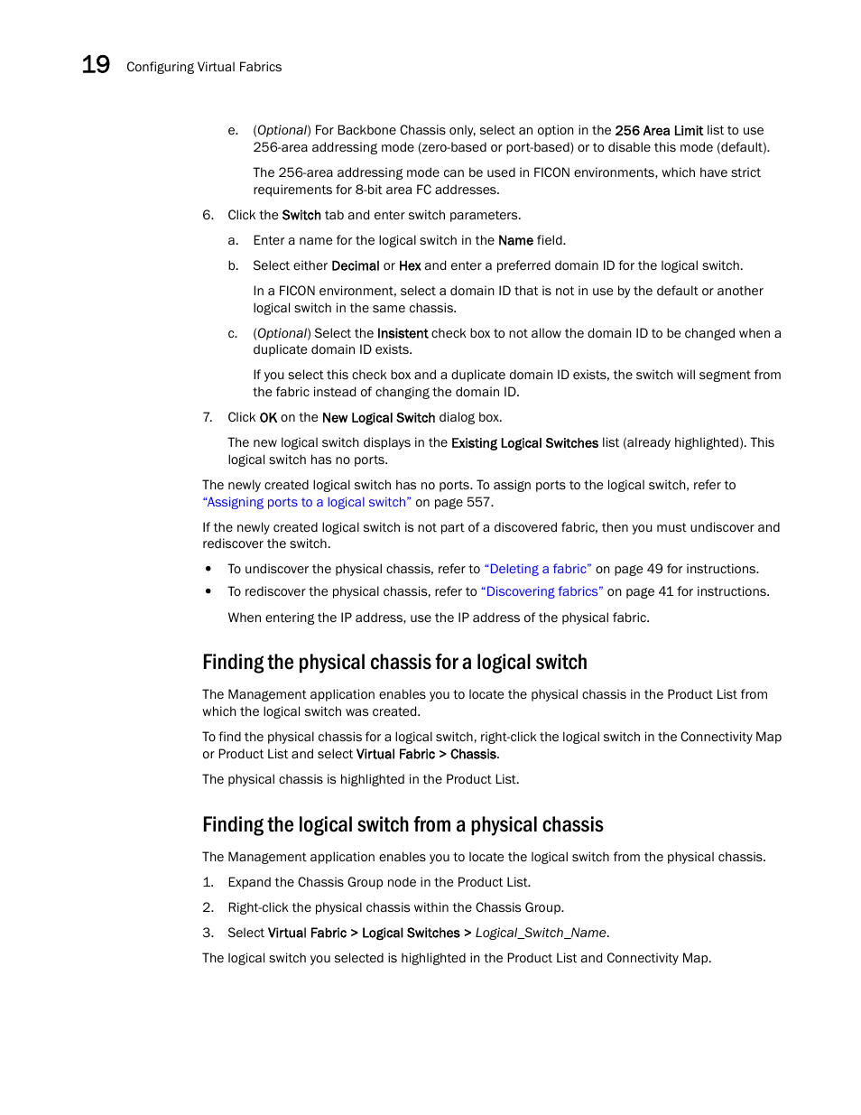 Finding the physical chassis for a logical switch, Finding the logical switch from a physical chassis | Brocade Network Advisor SAN User Manual v12.1.0 User Manual | Page 604 / 1690