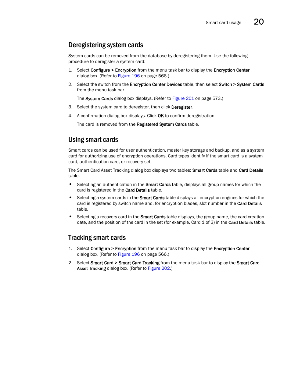 Deregistering system cards, Using smart cards, Tracking smart cards | Deregistering system cards using smart cards | Brocade Network Advisor SAN User Manual v12.1.0 User Manual | Page 623 / 1690