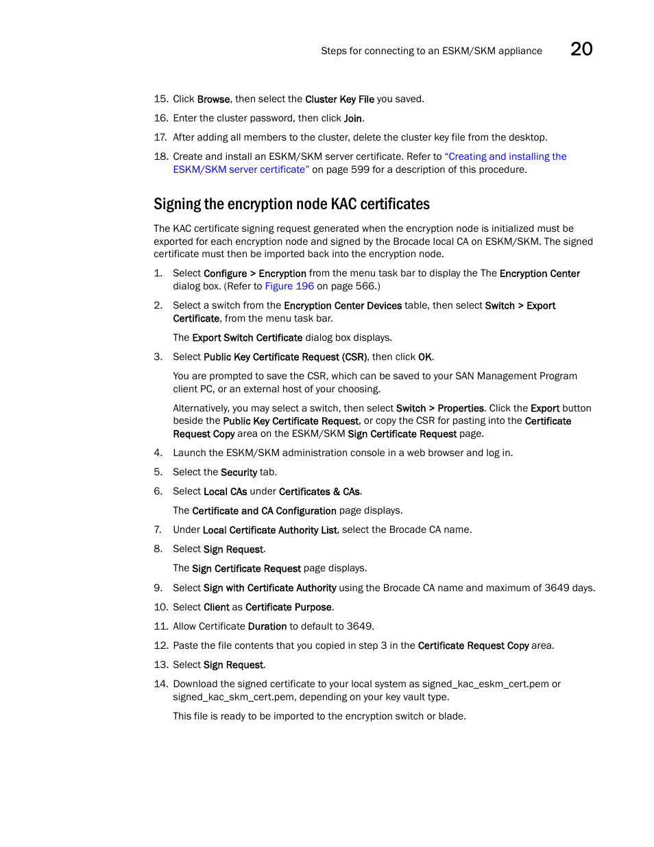 Signing the encryption node kac certificates, Signing the, Encryption node kac certificates | Brocade Network Advisor SAN User Manual v12.1.0 User Manual | Page 651 / 1690