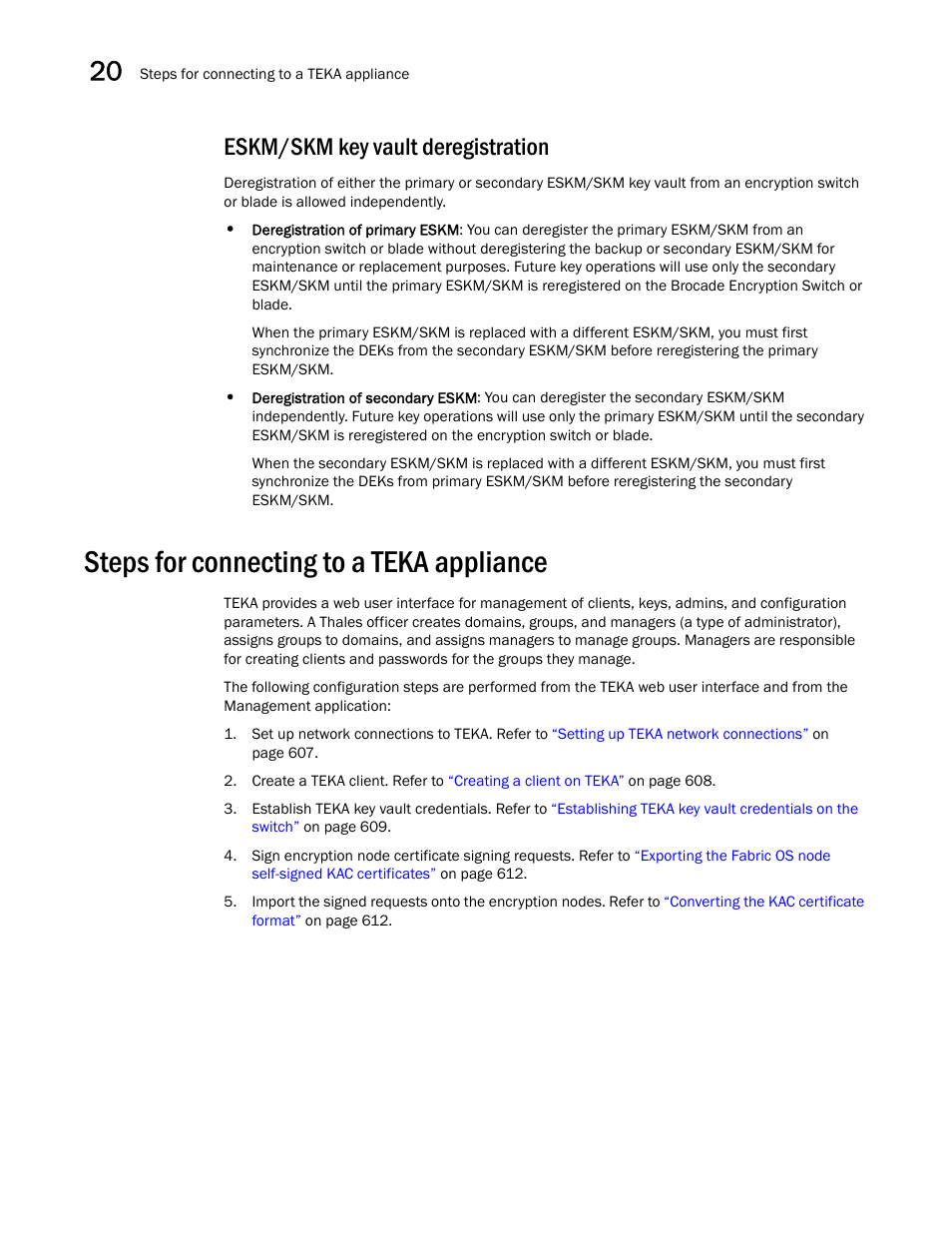 Eskm/skm key vault deregistration, Steps for connecting to a teka appliance | Brocade Network Advisor SAN User Manual v12.1.0 User Manual | Page 654 / 1690