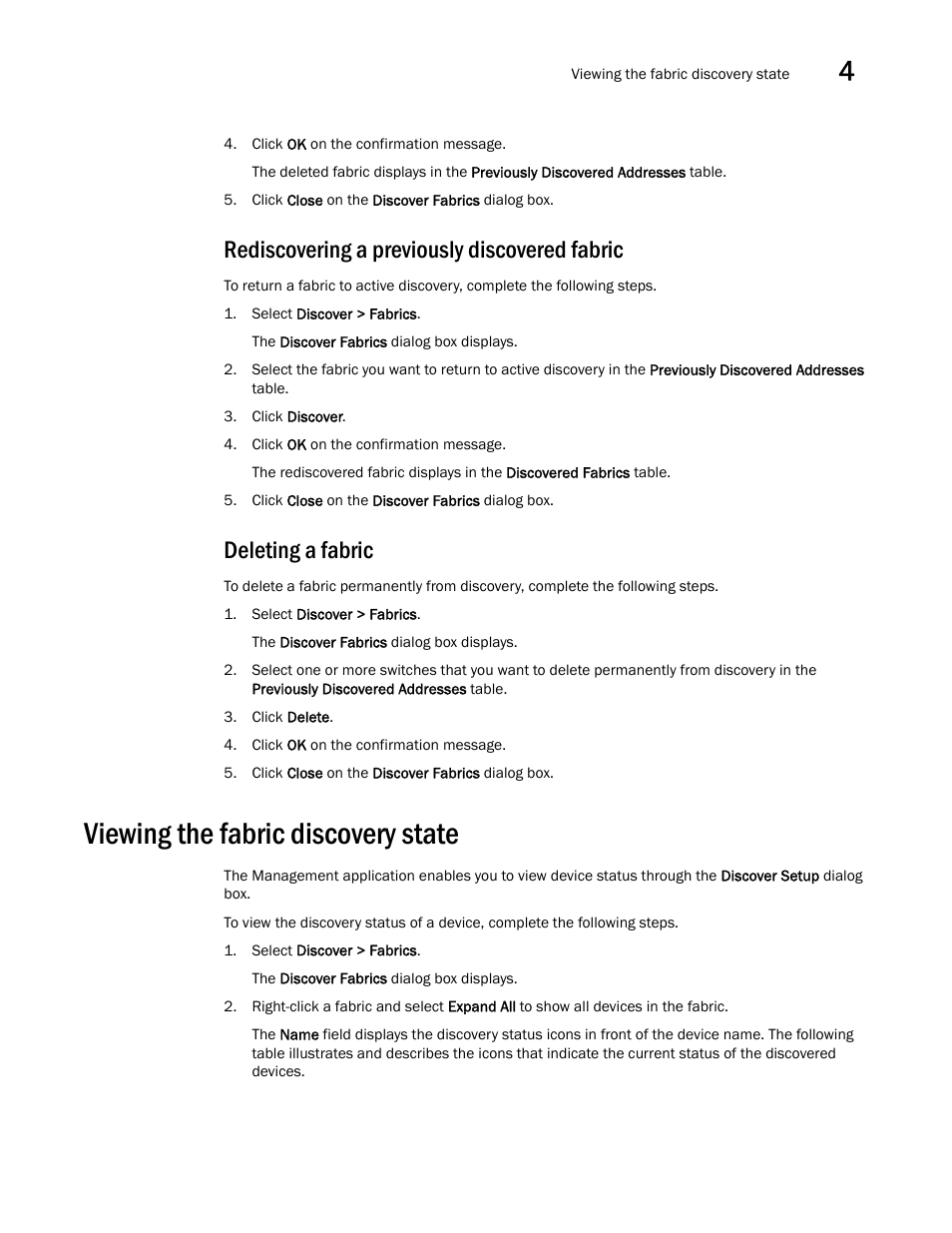 Rediscovering a previously discovered fabric, Deleting a fabric, Viewing the fabric discovery state | Brocade Network Advisor SAN User Manual v12.1.0 User Manual | Page 99 / 1690
