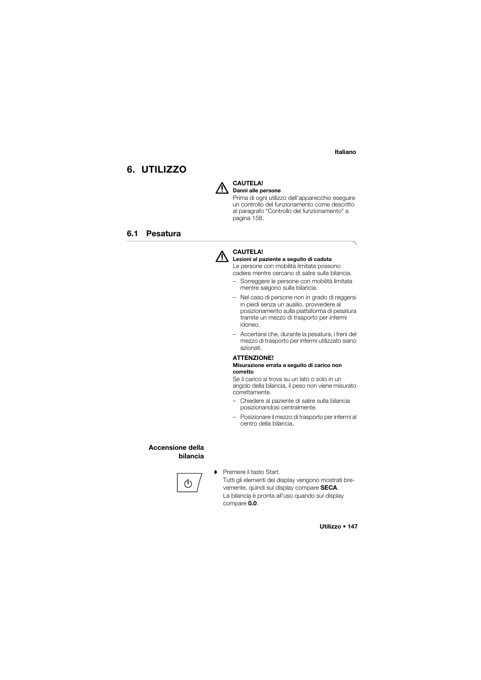 Utilizzo, 1 pesatura, Accensione della bilancia | Seca 675 User Manual | Page 147 / 292