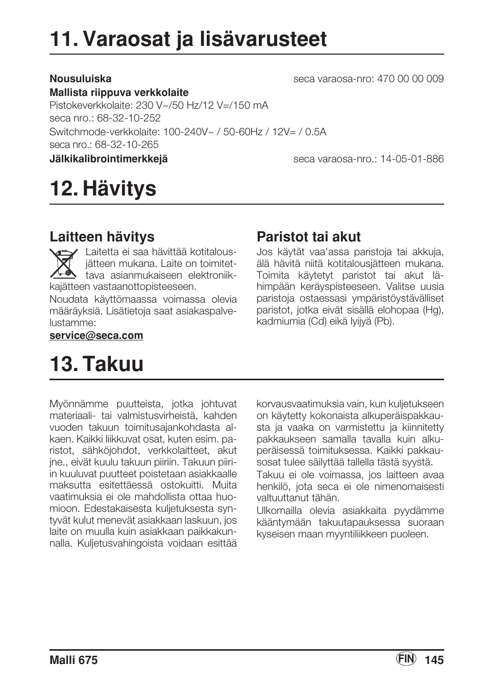 Varaosat ja lisävarusteet, Hävitys, Laitteen hävitys | Paristot ja akut, Takuu, Paristot tai akut | Seca 675 User Manual | Page 145 / 214
