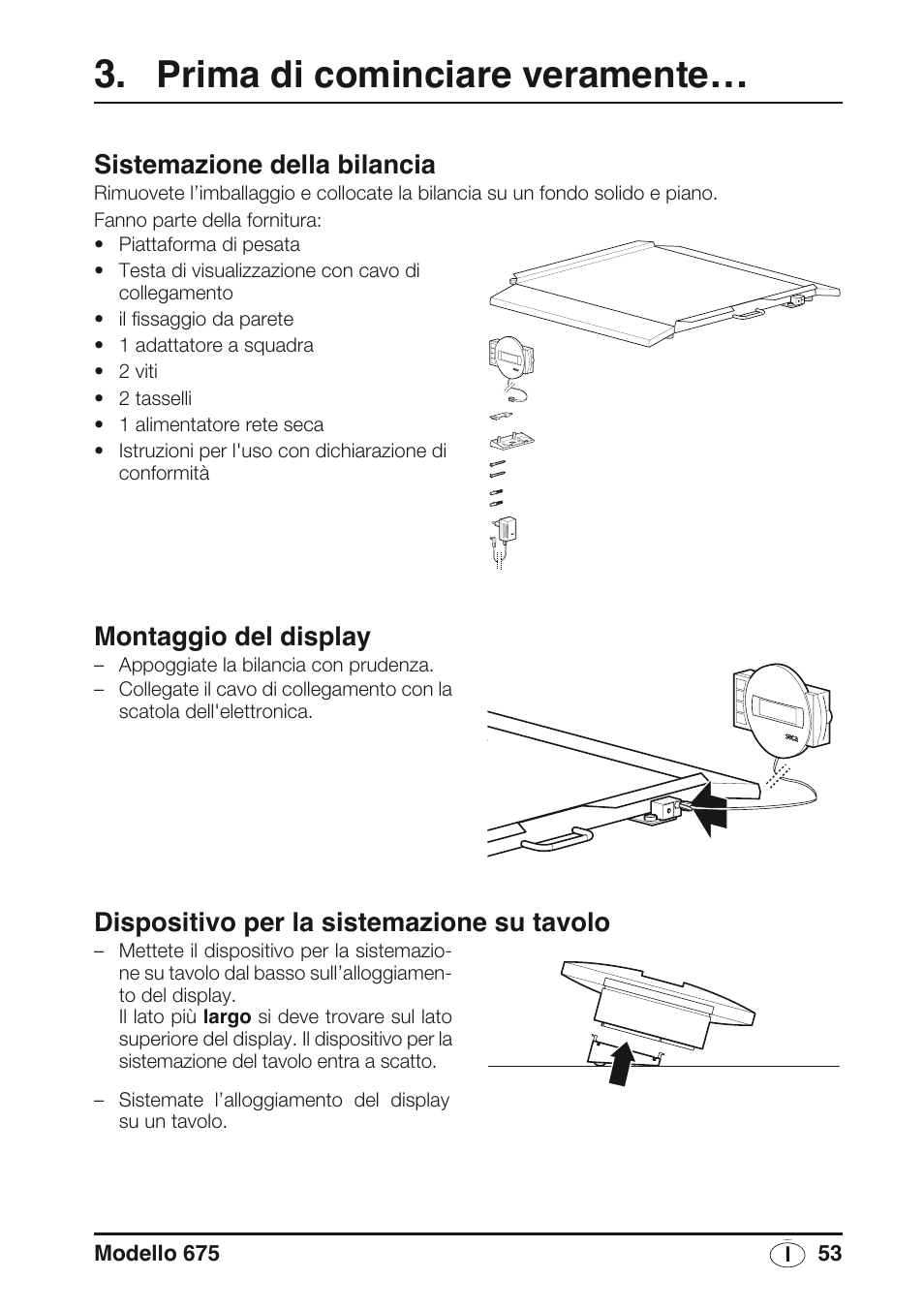 Prima di cominciare veramente, Sistemazione della bilancia, Montaggio del display | Dispositivo per la sistemazione su tavolo | Seca 675 User Manual | Page 53 / 214