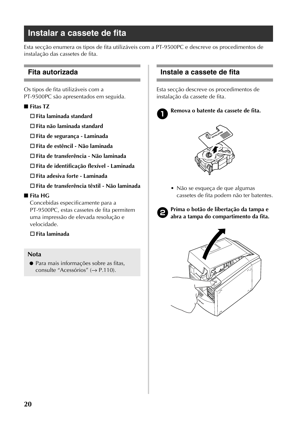 Instalar a cassete de fita, Fita autorizada, Instale a cassete de fita | Fita autorizada instale a cassete de fita | Brother PT-9500PC User Manual | Page 138 / 353