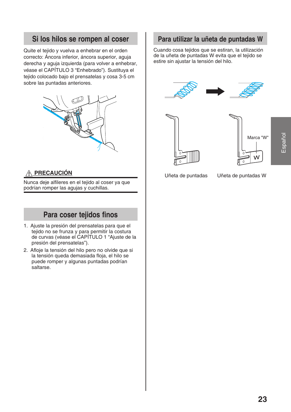 23 si los hilos se rompen al coser, Para coser tejidos finos, Para utilizar la uñeta de puntadas w | Brother 4234D User Manual | Page 65 / 80