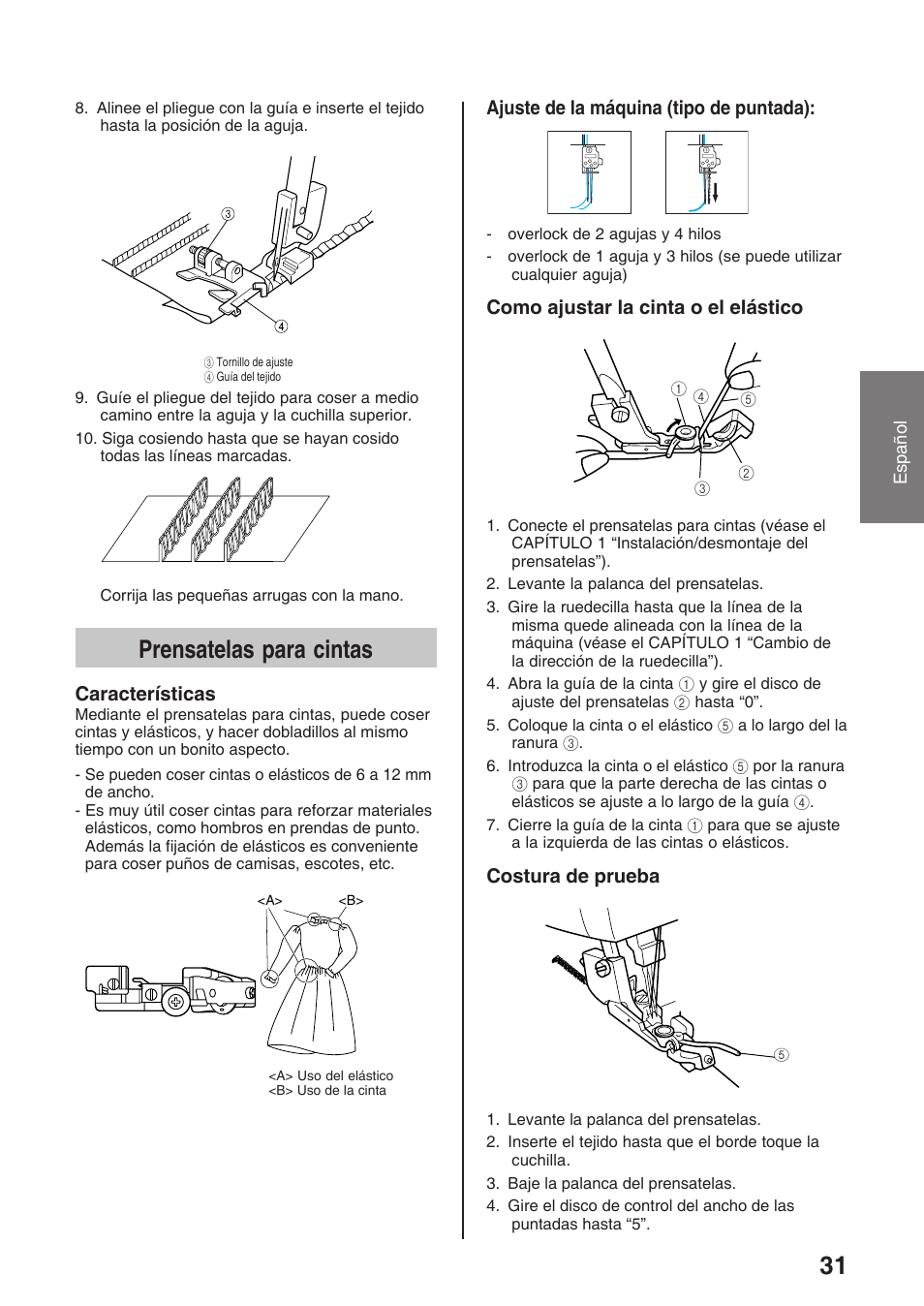 Prensatelas para cintas, Características, Ajuste de la máquina (tipo de puntada) | Como ajustar la cinta o el elástico, Costura de prueba | Brother 4234D User Manual | Page 73 / 80
