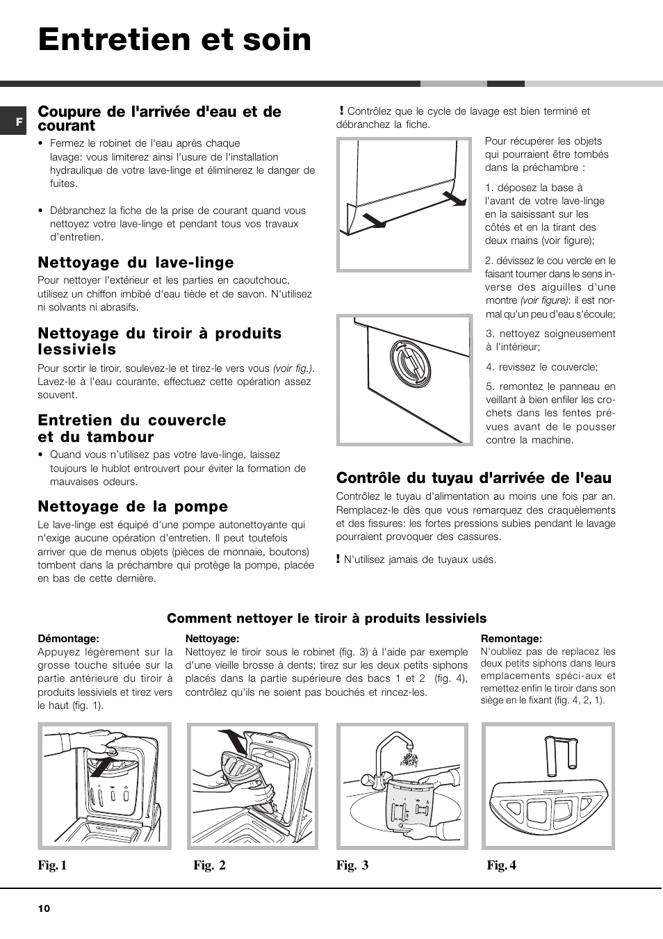 Entretien et soin, Coupure de l'arrivée d'eau et de courant, Nettoyage du lave-linge | Nettoyage du tiroir à produits lessiviels, Entretien du couvercle et du tambour, Nettoyage de la pompe, Contrôle du tuyau d'arrivée de l'eau | Hotpoint Ariston AVTXF 149 User Manual | Page 10 / 72