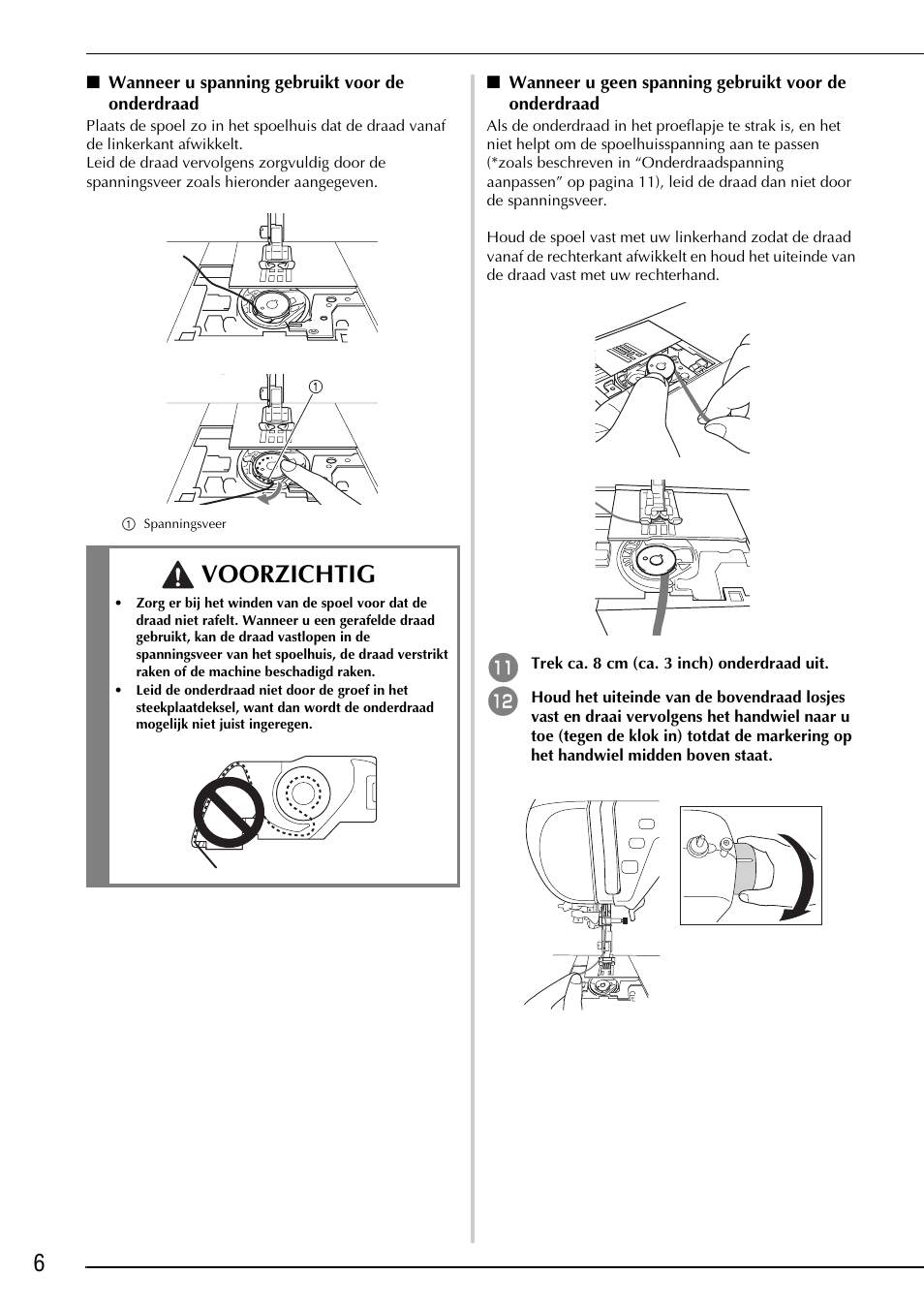 Voorzichtig | Brother Innov-is 2200 User Manual | Page 44 / 88