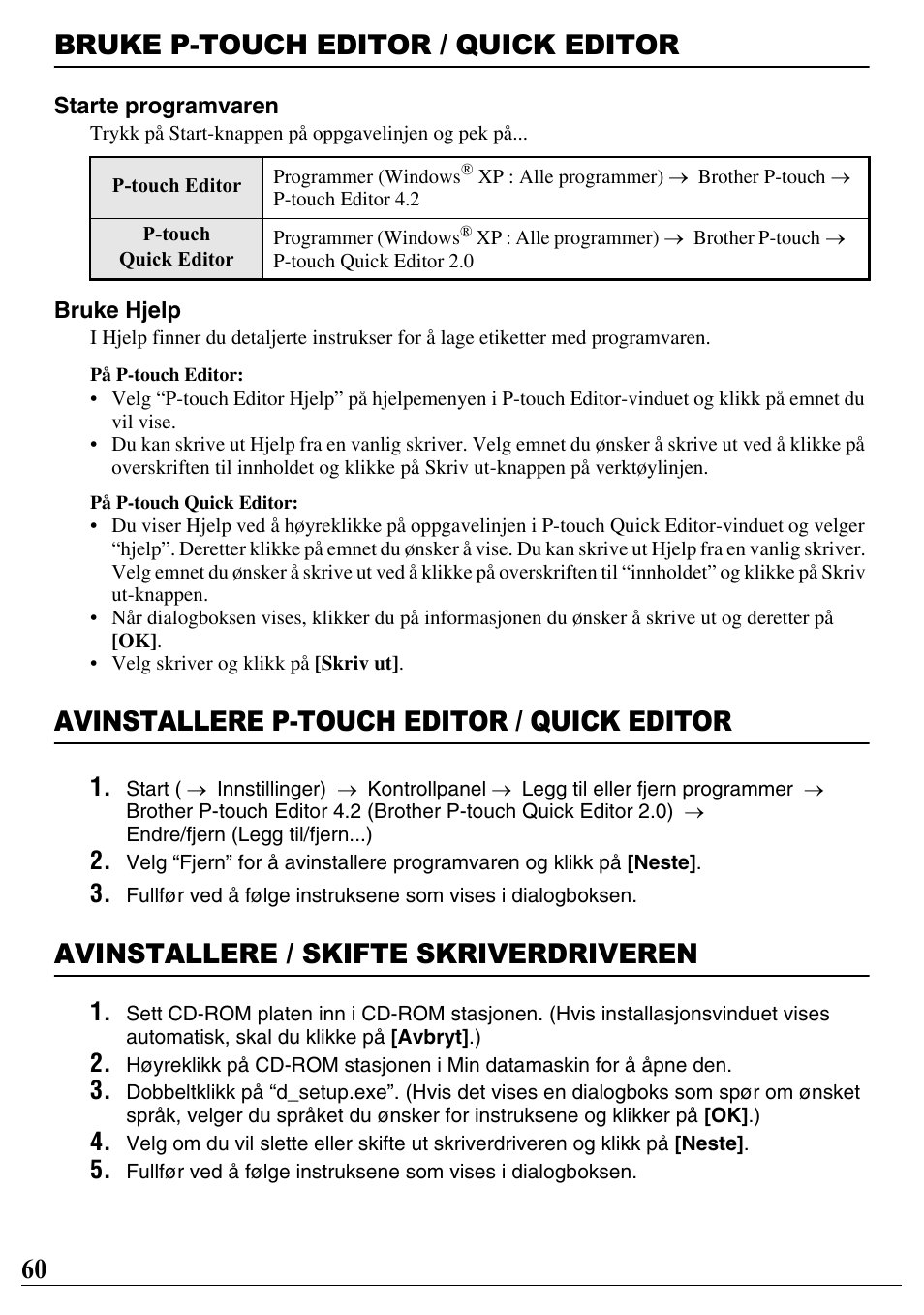 Bruke p-touch editor / quick editor, Avinstallere p-touch editor / quick editor, Avinstallere / skifte skriverdriveren | 60 bruke p-touch editor / quick editor | Brother PT-2700 User Manual | Page 61 / 90