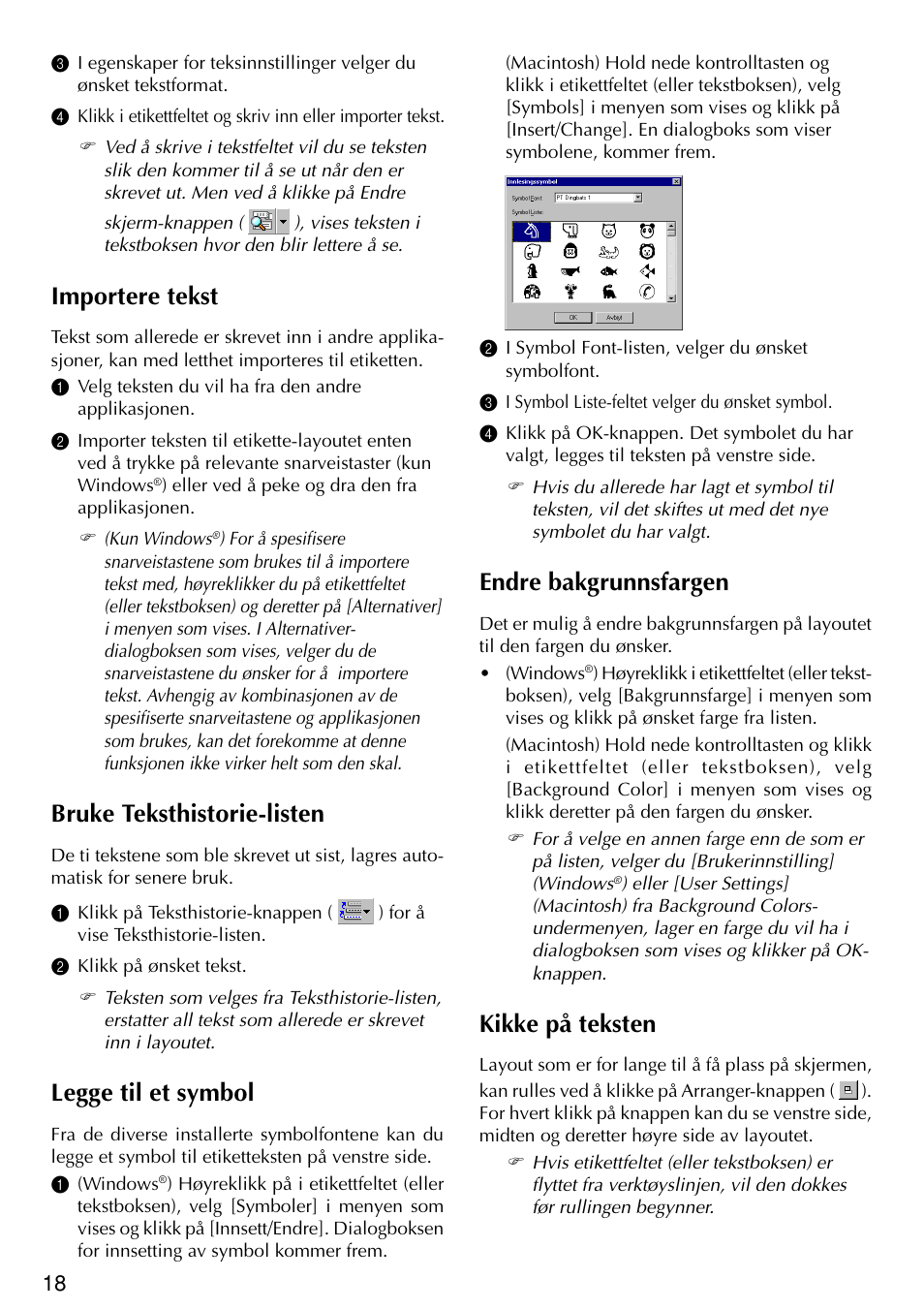 Importere tekst, Bruke teksthistorie-listen, Legge til et symbol | Endre bakgrunnsfargen, Kikke på teksten | Brother PT-2420PC User Manual | Page 176 / 280