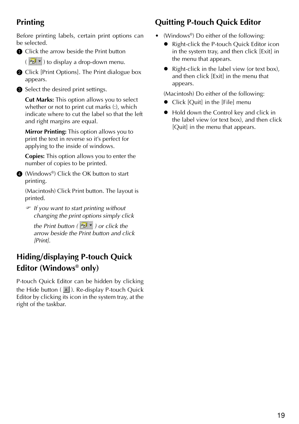 Printing, Hiding/displaying p-touch quick editor (windows, Only) | Quitting p-touch quick editor | Brother PT-2420PC User Manual | Page 23 / 280