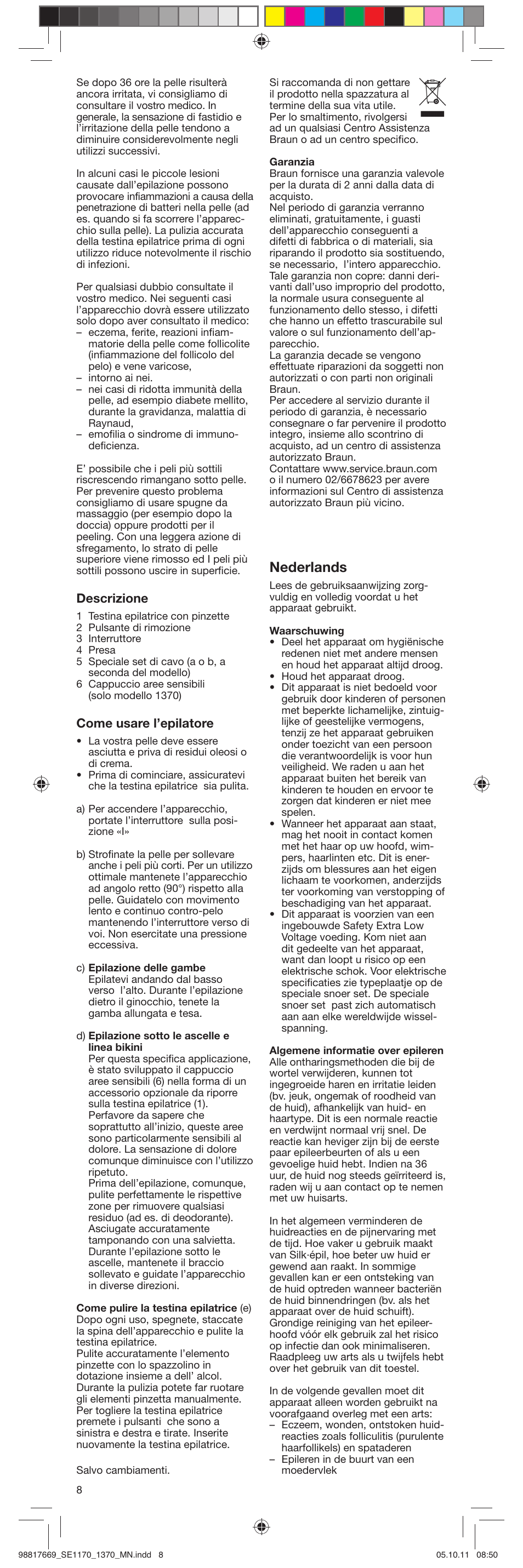 Nederlands, Descrizione, Come usare l’epilatore | Braun 1170 Silk-épil 1 User Manual | Page 8 / 14
