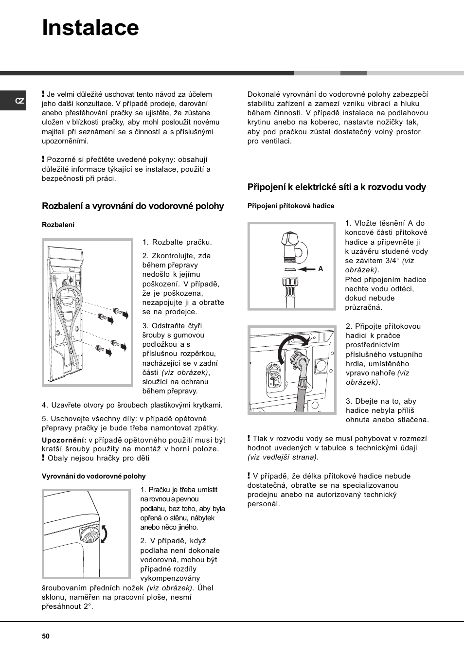 Instalace, Rozbalení a vyrovnání do vodorovné polohy, Pøipojení k elektrické síti a k rozvodu vody | Hotpoint Ariston AVTL 104 User Manual | Page 50 / 60