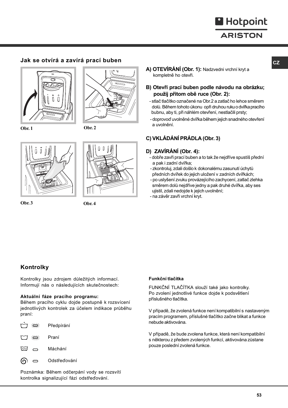 Kontrolky, Jak se otvírá a zavírá prací buben | Hotpoint Ariston AVTL 104 User Manual | Page 53 / 60