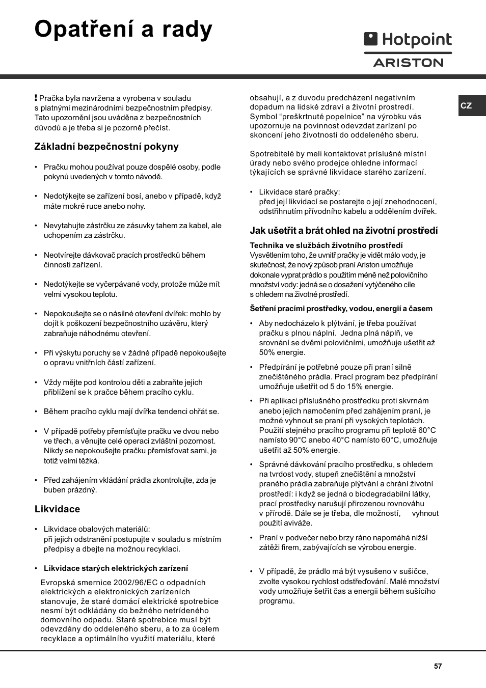 Opatøení a rady, Základní bezpeènostní pokyny, Likvidace | Jak uetøit a brát ohled na ivotní prostøedí | Hotpoint Ariston AVTL 104 User Manual | Page 57 / 60