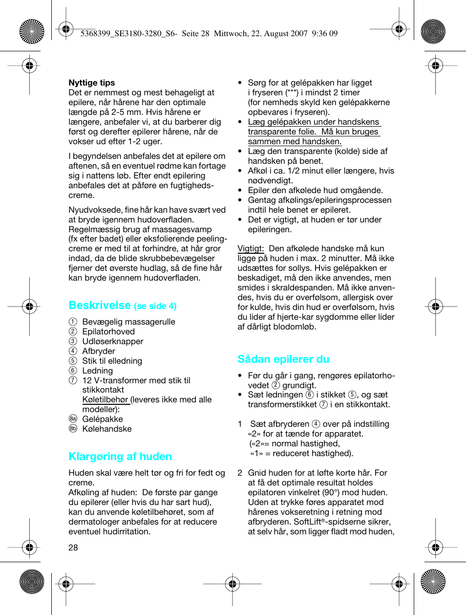 Beskrivelse, Klargøring af huden, Sådan epilerer du | Braun 3170 Silk-épil SoftPerfection User Manual | Page 27 / 51