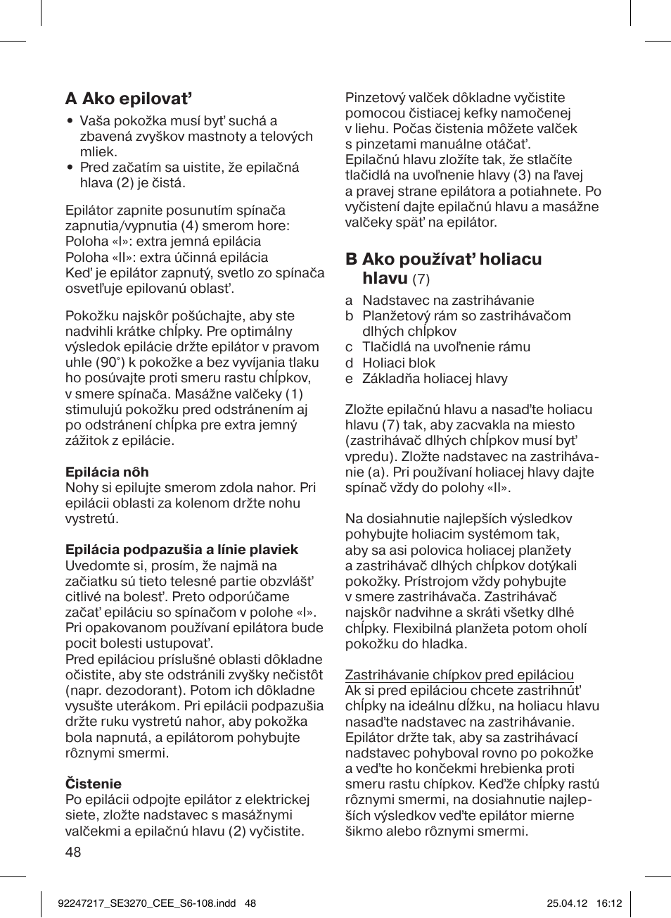 A ako epilovať, B ako používať holiacu hlavu | Braun 3270-5320 Silk-épil 3 User Manual | Page 48 / 104