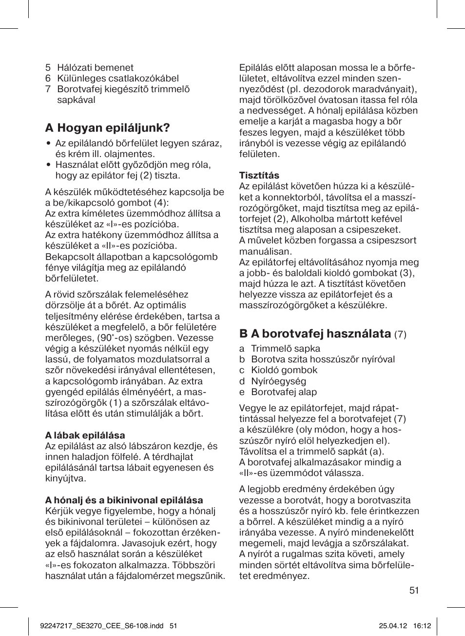 A hogyan epiláljunk, B a borotvafej használata | Braun 3270-5320 Silk-épil 3 User Manual | Page 51 / 104