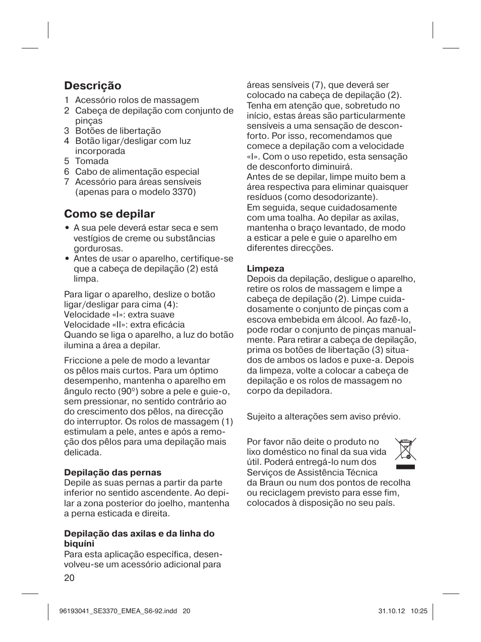 Descrição, Como se depilar | Braun 3170 Silk-épil 3 User Manual | Page 19 / 90