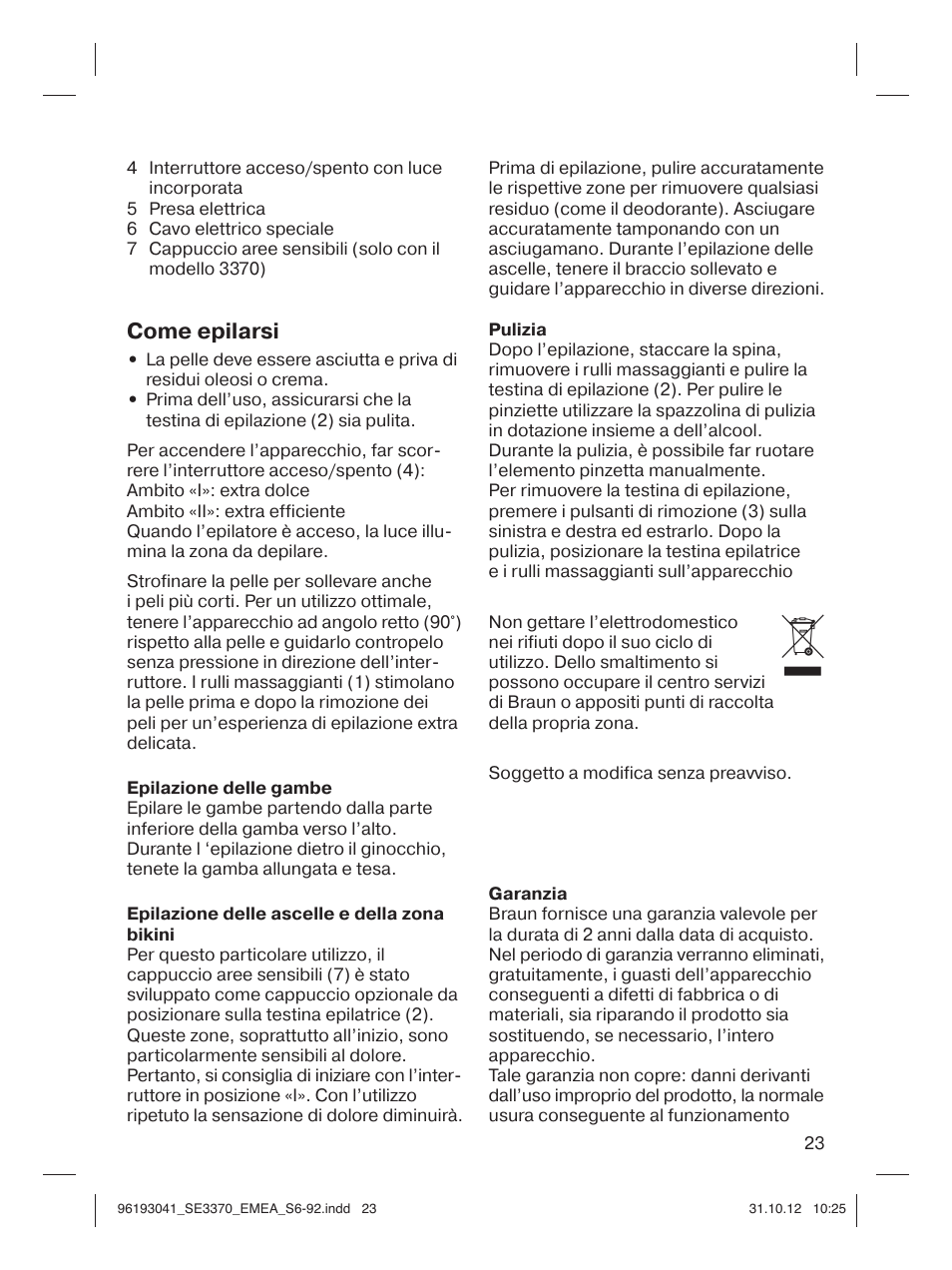 Come epilarsi | Braun 3170 Silk-épil 3 User Manual | Page 22 / 90