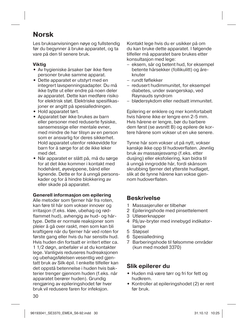 Norsk, Beskrivelse, Slik epilerer du | Braun 3170 Silk-épil 3 User Manual | Page 29 / 90