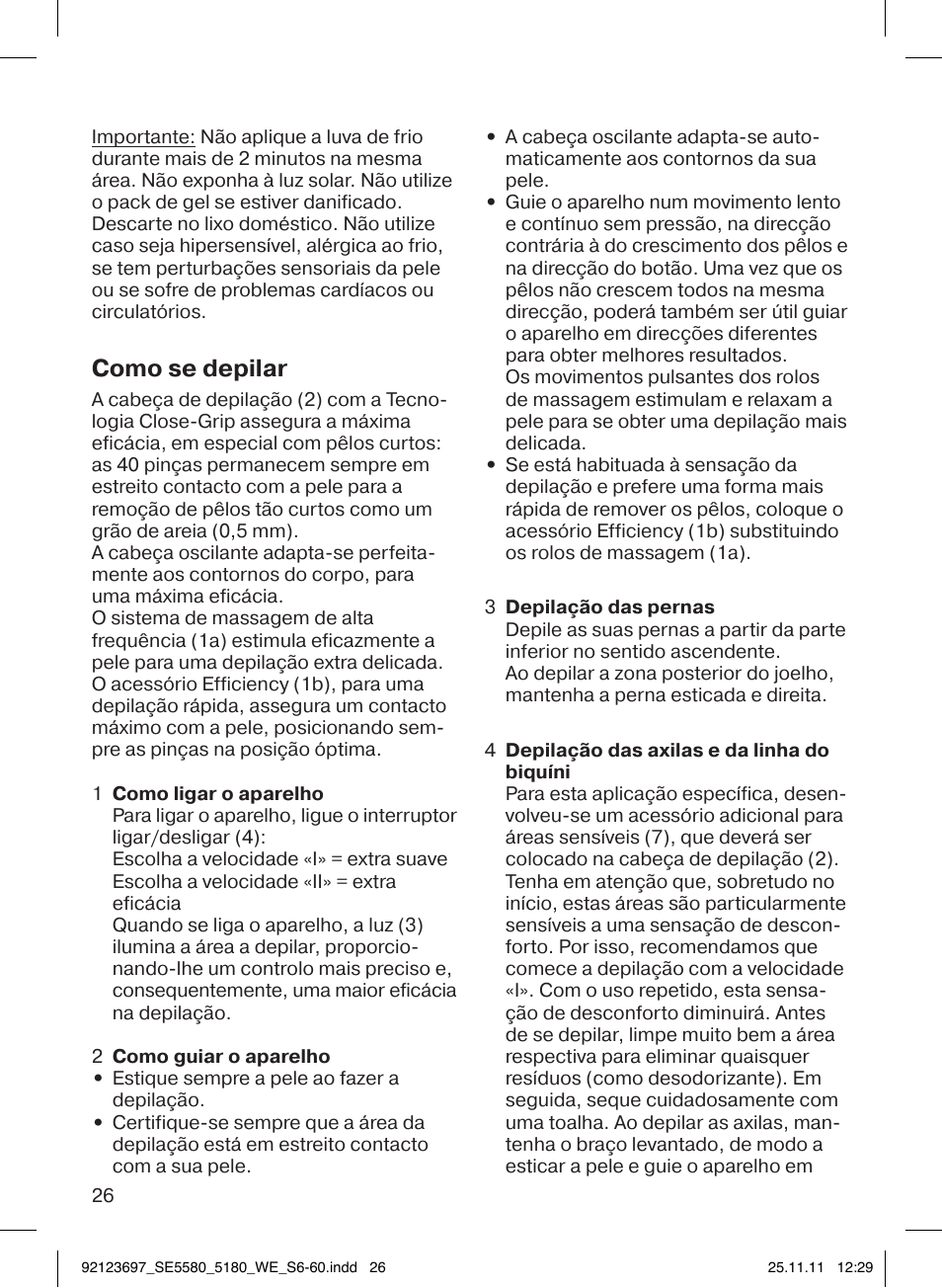 Como se depilar | Braun 5185-5340 Silk-épil 5 User Manual | Page 25 / 56