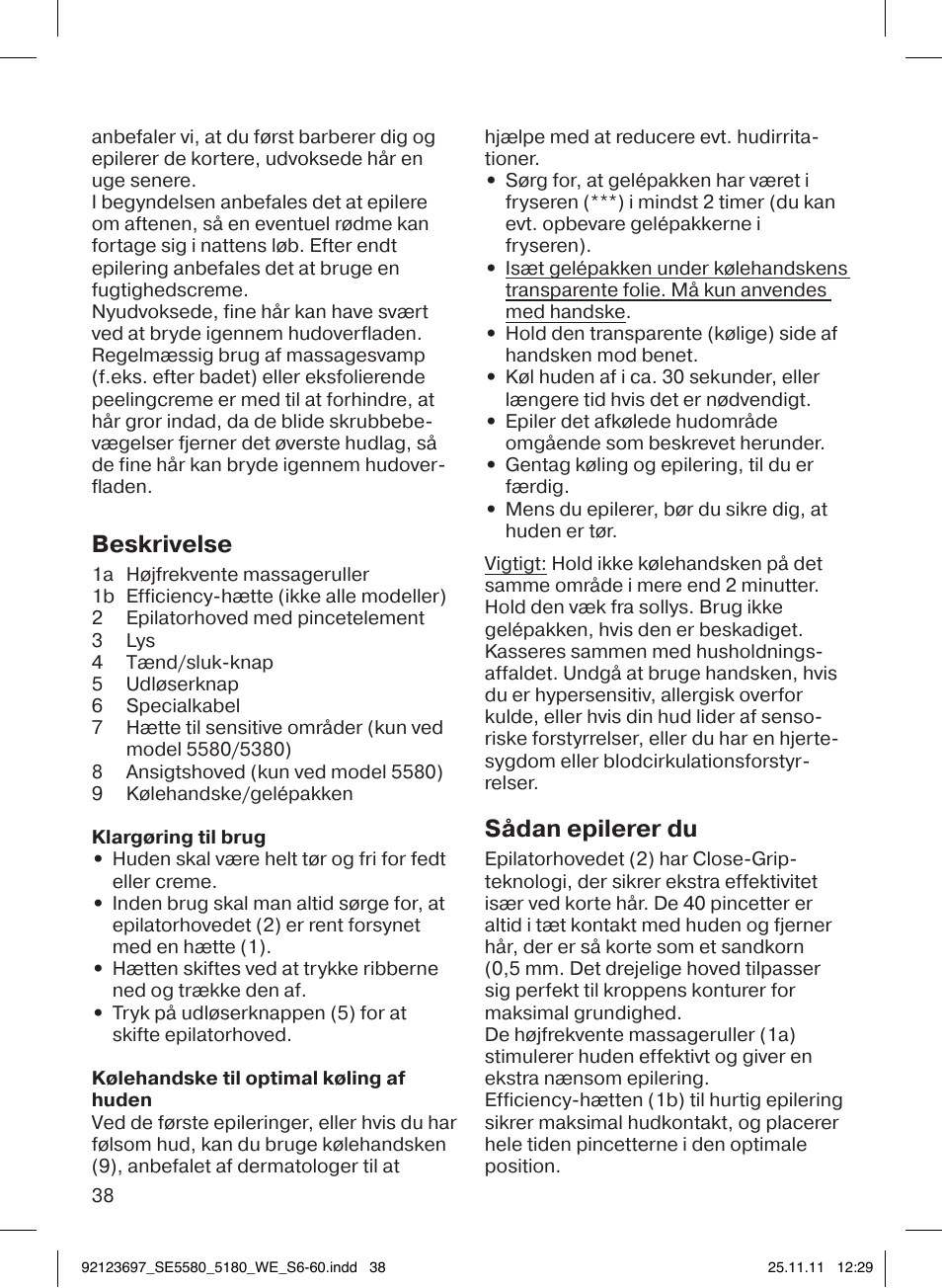 Beskrivelse, Sådan epilerer du | Braun 5185-5340 Silk-épil 5 User Manual | Page 37 / 56